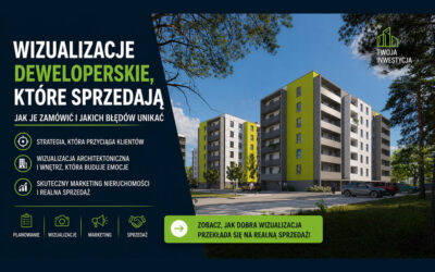 Wizualizacje deweloperskie, które sprzedają – jak je zamówić i jakich błędów unikać.